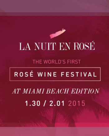 La Nuit en Rosé Miami Premier Rosé Wine Celebration Comes to The Miami Beach EDITION