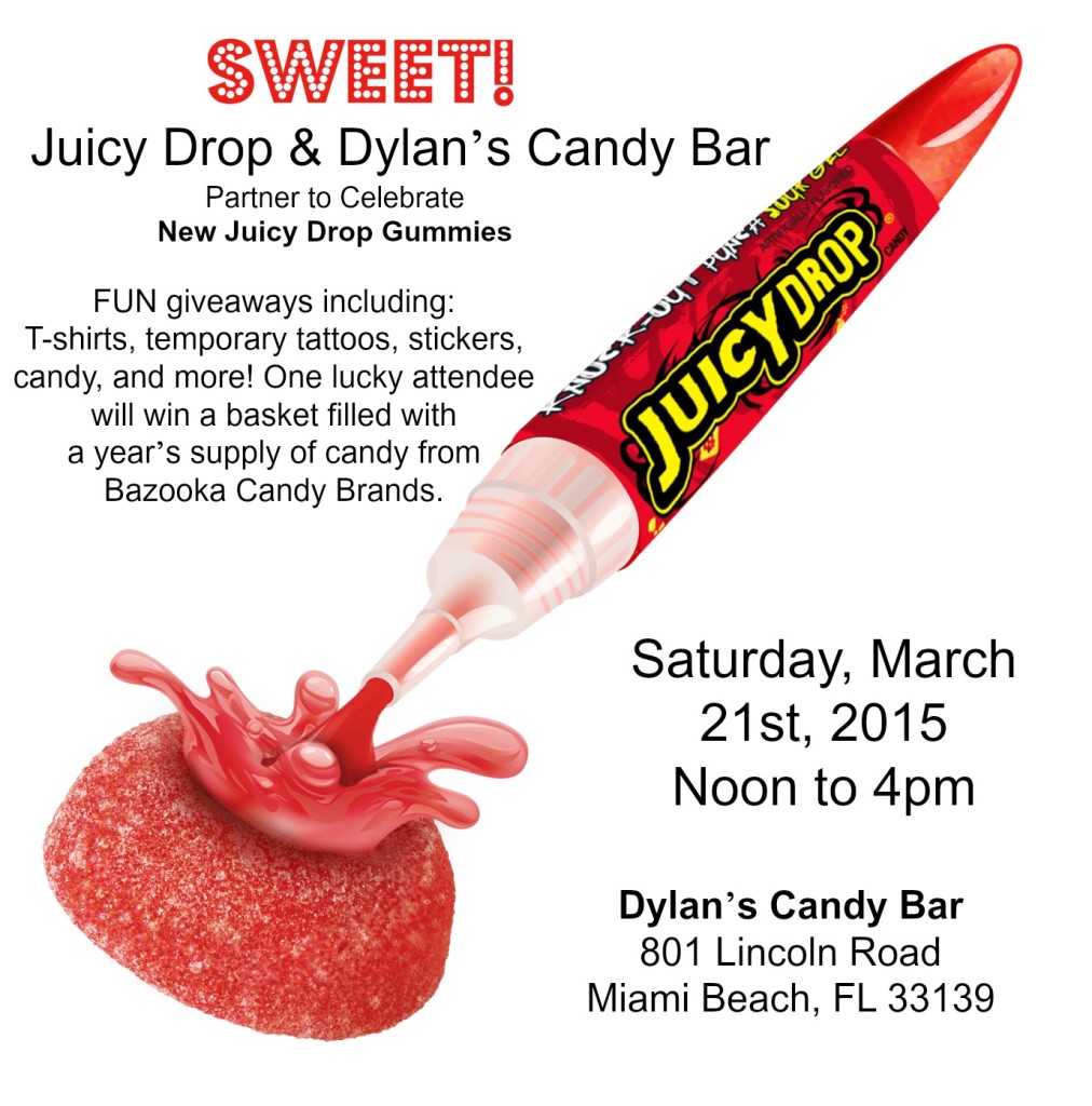 Sweet Fun! Juicy Drop & Dylan's Candy Bar March 21st