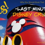Last Minute Disney Cruise? Book It Now And Here's Why
