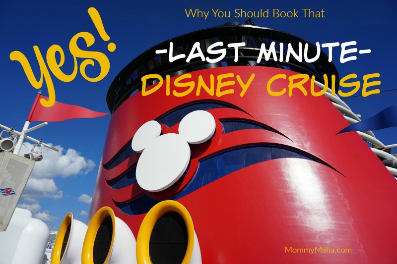 On the fence about booking that last minute Disney Cruise? Reasons why you should just do it! Disney Cruise Line tips; Disney