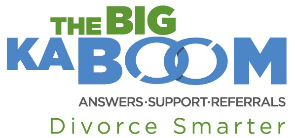 Stay informed. Divorce on your own terms. The Big Kaboom